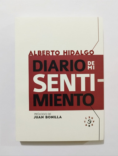 Diario De Mi Sentimiento -  Alberto Hidalgo