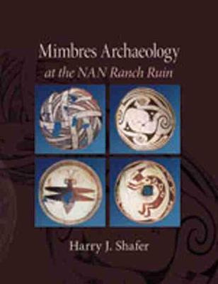 Libro Mimbres Archaeology At The Nan Ranch Ruin - Harry J...