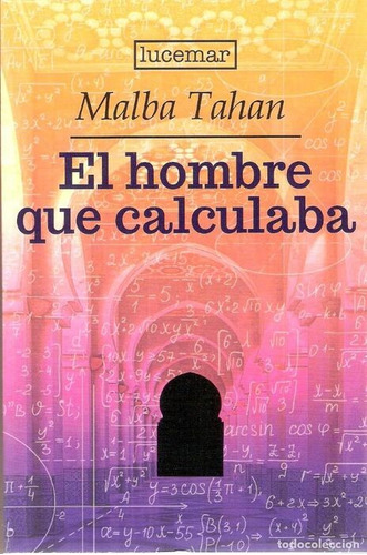 El Hombre Que Calculaba / Malba Tahan - Lucermar