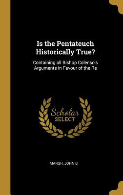 Libro Is The Pentateuch Historically True?: Containing Al...