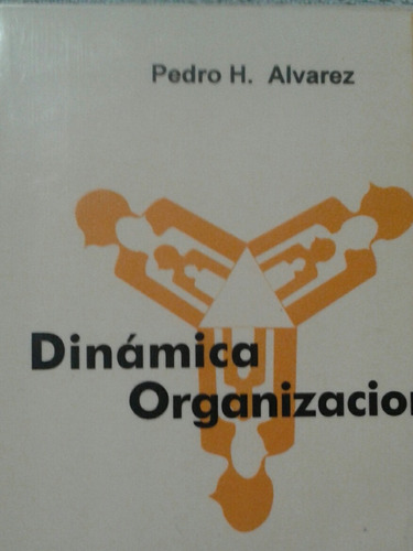 Dinámica Organizacional Pedro Alvarez 