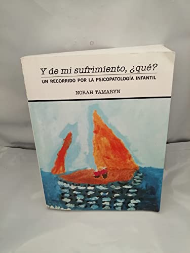 Libro Y De Mi Sufrimiento ¿qué? De Norah Tamaryn Ed: 1