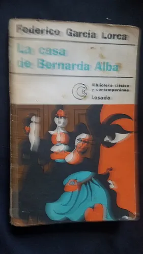 La Casa De Bernarda Alba Federico Garcia Lorca Losada Teatro (Usado)