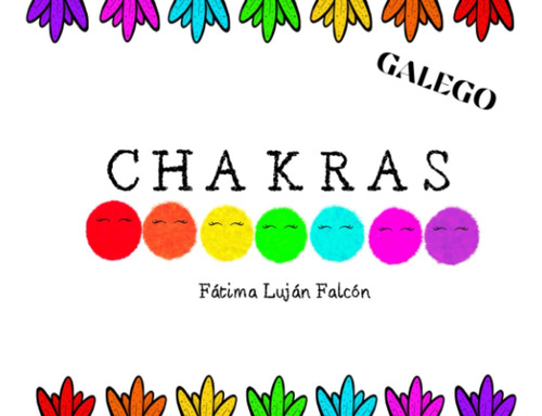 Chakras: Aprende A Identificar As Emocións A Través Dos Chak