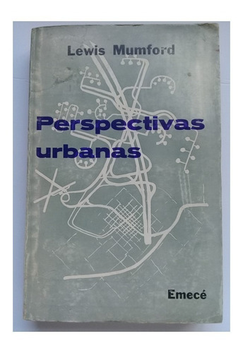 Perspectivas Urbanas De Lewis Mumford