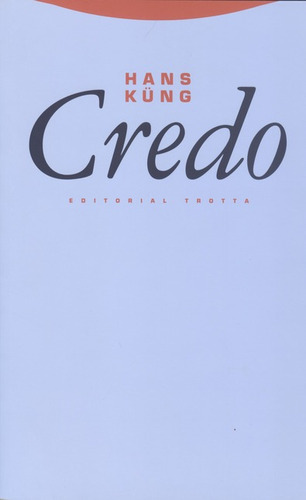 Credo (8ª Ed), De Küng, Hans. Editorial Trotta, Tapa Blanda, Edición 8 En Español, 2010