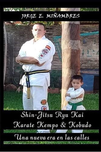 Libro: Una Nueva Era En Las Calles: Shin-jitsu Ryu Kai (span