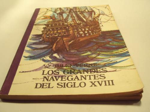 Los Grandes Navegantes Del Siglo Xviii. Julio Verne