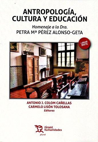 Libro Antropología Cultura Y Educación De Carmelo Lisón Tolo