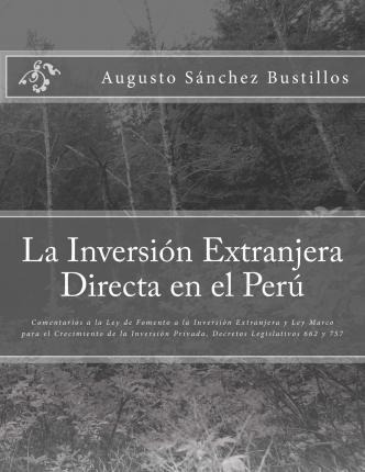 La Inversion Extranjera Directa En El Peru - Augusto Sanc...