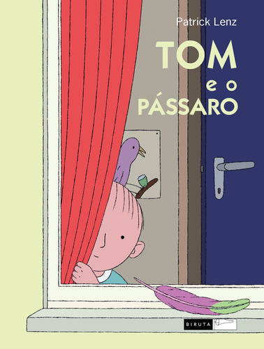 Tom e o pássaro, de Lenz, Patrick. Livros de Imagem Editorial Editora Biruta Ltda., capa mole em português, 2009