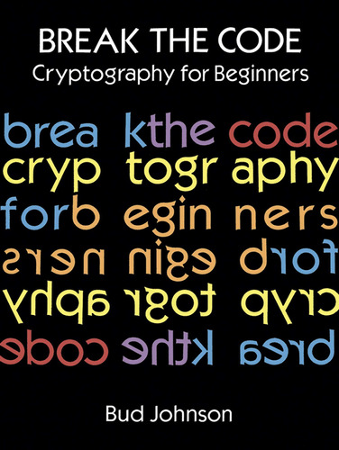 Libro Break The Code: Cryptography For Beginners Nuevo