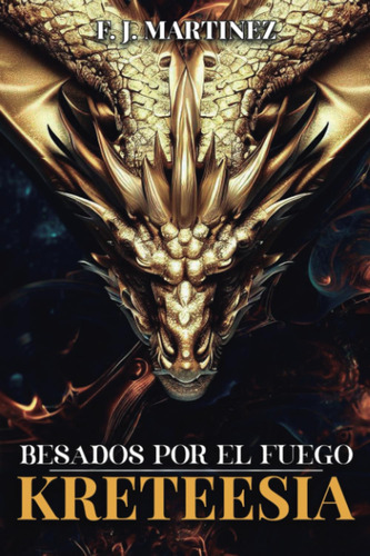 Besados Por El Fuego: Kreteesia (spanish Edition)