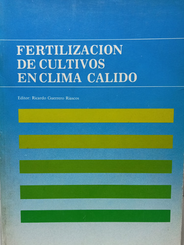Fertilización De Cultivos En Clima Calido - Ricardo Riascos 