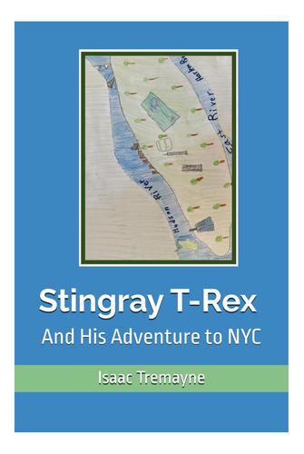 Libro: Stingray T-rex And His Adventure To New York City