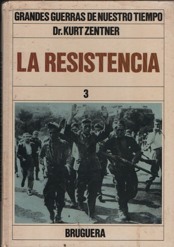 Grandes Guerras De Nuestro Tiempo La Resistencia 1, 2, 3