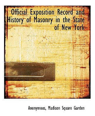 Libro Official Exposition Record And History Of Masonry I...