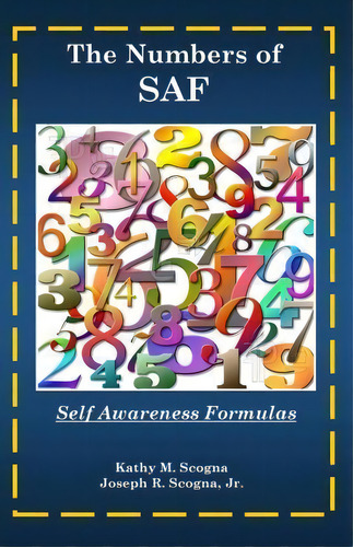 The Numbers Of Saf, De Kathy M Scogna. Editorial Createspace Independent Publishing Platform, Tapa Blanda En Inglés