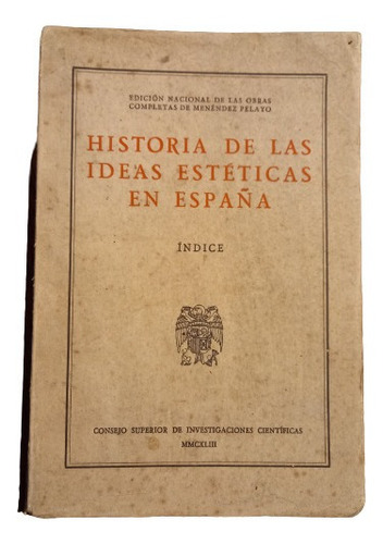 Historia Ideas Estéticas En España - Indice- Méndez Pelayo