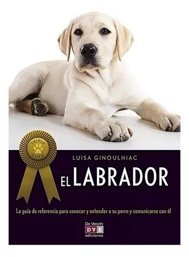 Labrador ( Triple Gold ), El - Ginoulhiac , Luisa - #c