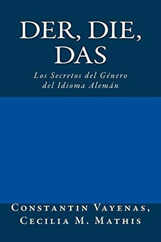 Libro : Der, Die, Das Los Secretos Del Genero Del Idioma...