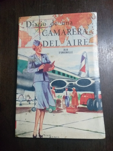 Libro - Diario De Una Camarera Del Aire-  Alix D´unienville