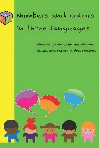 Numbers And Colors, De Kleine Bucher., Vol. 1. Editorial Createspace Independent Publishing Platform, Tapa Blanda En Inglés