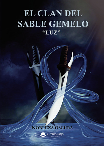 El Clan Del Sable Gemelo Luz ( Libro Original )