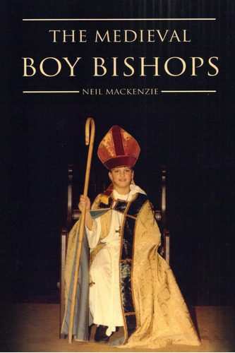 Libro: En Ingles The Medieval Boy Bishops