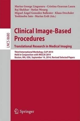 Clinical Image-based Procedures. Translational Research I...