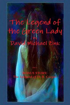 Libro The Legend Of The Green Lady By David Michael Zink ...