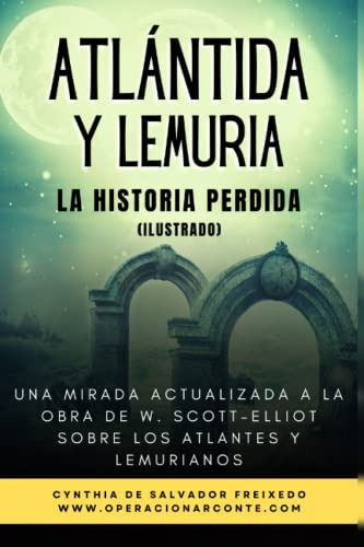 Libro : Atlantida Y Lemuria La Historia Perdida (ilustrado 
