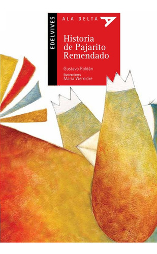Historia De Pajarito Remendado - Gustavo Roldán