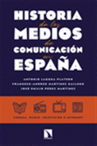 Historia De Los Medios De Comunicación En España - Laguna