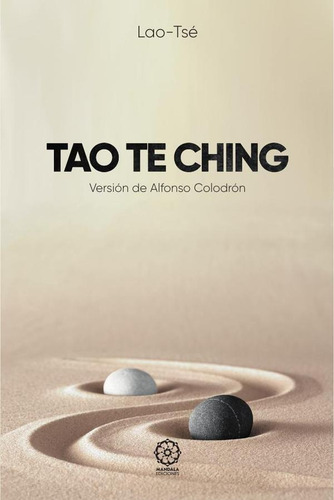 Tao Te King (A. Colodrón), de Alfonso Colodron. Editorial MANDALA, tapa blanda en español, 2023