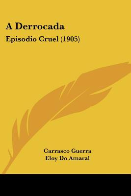 Libro A Derrocada: Episodio Cruel (1905) - Guerra, Carrasco