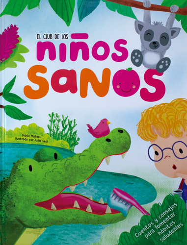 El Club de los: Niños Sanos, de MANERU, MARIA. Serie El Club de los: Niños Felices Editorial Silver Dolphin (en español), tapa dura en español, 2021