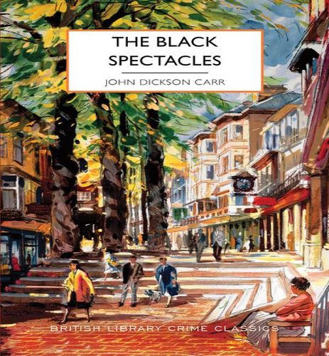 Black Spectacles, De Dickson Carr John. Editorial Poisoned Pen En Inglés, 2024