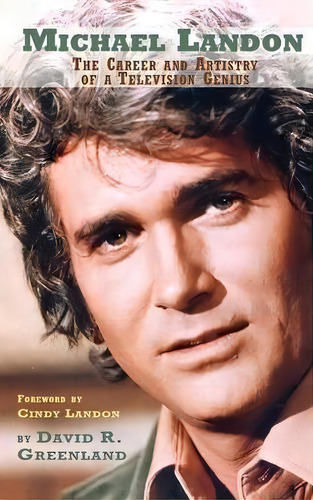 Michael Landon, De David R Greenland. Editorial Bearmanor Media, Tapa Dura En Inglés