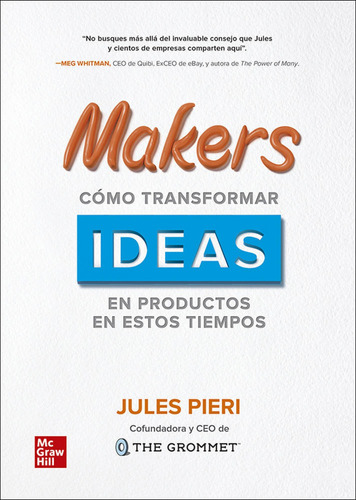 Makers Como Transformar Ideas En Productos En Estos Tiempos