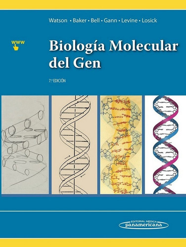 Libro Watson:biolog'a Molecular Del Gen 7a.ed.