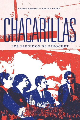 Libro Chacarillas Los Elegidos De Pinochet Nuevo