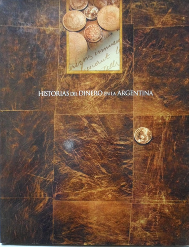 Historias Del Dinero En La Argentina