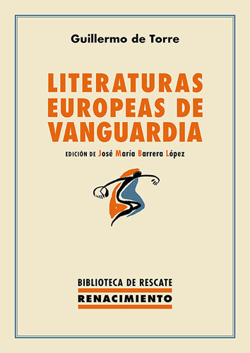 Literaturas Europeas De Vanguardia, De Torre, Guillermo De. Editorial Libreria Y Editorial Renacimiento S.a, Tapa Blanda En Español