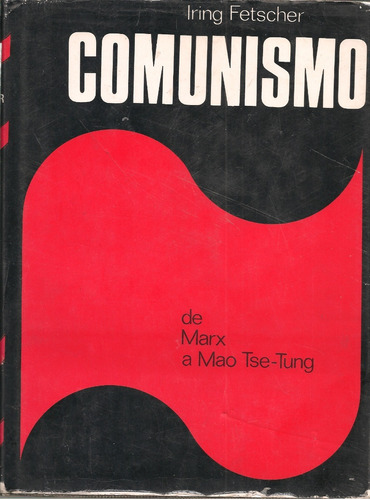 Comunismo De Marx A Mao Tse-tung / Iring Fetscher