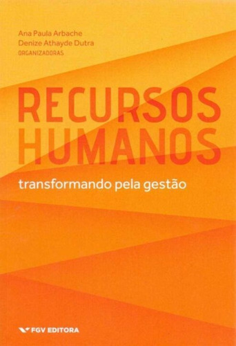 Recursos Humanos - Transformando Pela Gestão 01ed/18