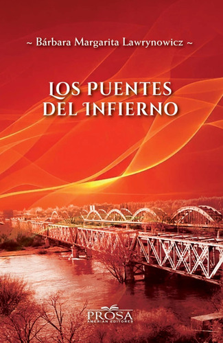 Libro Los Puentes Del Infierno Barbara Margarita Lawrynowicz
