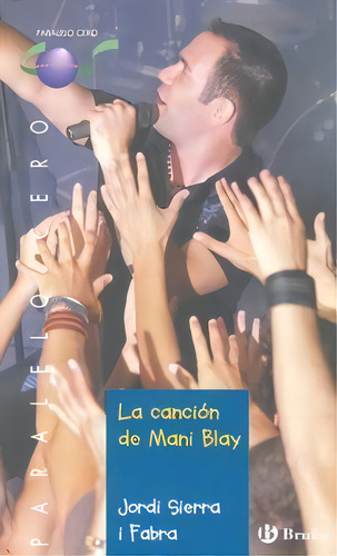 La Canciãâ³n De Mani Blay, De Sierra I Fabra, Jordi. Editorial Bruño, Tapa Blanda En Español