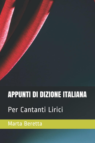 Libro: Appunti Di Dizione Italiana: Per Cantanti Lirici (ita