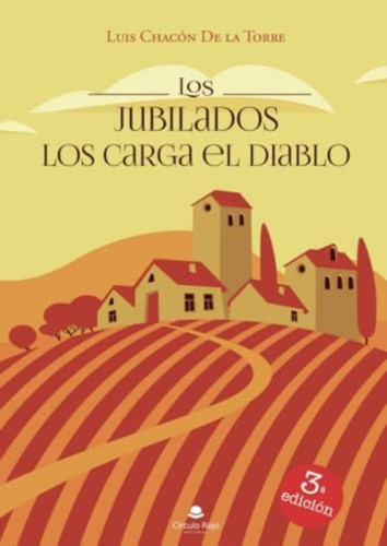 Los Jubilados Los Carga El Diablo (spanish Edition), De Chacon De La Torre, Luis. Editorial Oem, Tapa Blanda En Español